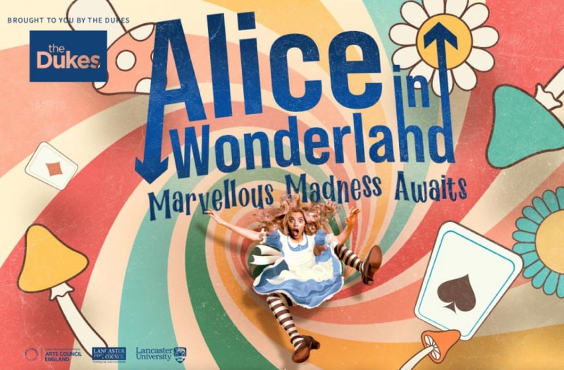 Image shows an illustration of Alice, a young woman in blue dress with white apron and stripy socks, falling backwards limbs akimbo in a vortex of swirling pastel colours with playing cards and toadstools. Above is the show title and the strapline Marvellous Madness Awaits.